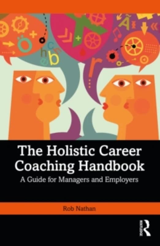 The Holistic Career Coaching Handbook : A Guide for Managers and Employers Paperback / softback