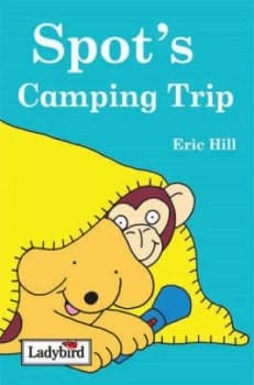 Spots Camping Trip by Eric Hill Hardback