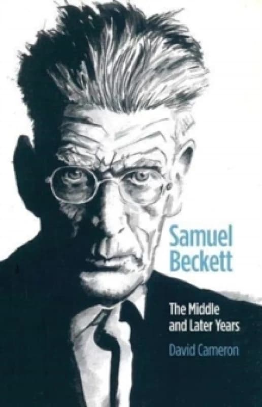 Samuel Beckett : The Middle and Later Years Paperback / softback