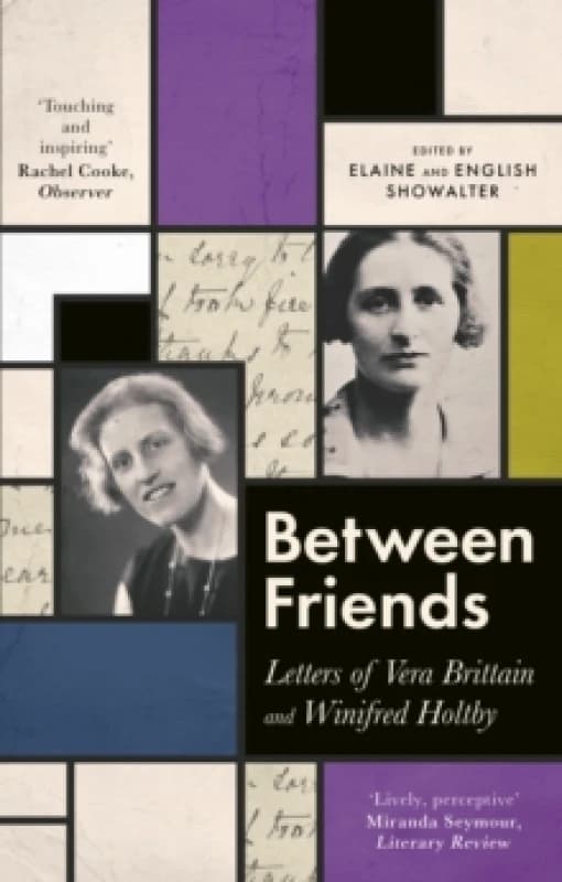 Between Friends. Paperback. By Vera Brittain, Winifred Holtby Books