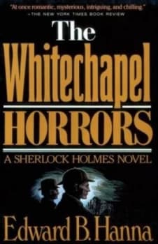 The Whitechapel Horrors by Edward B. Hanna Paperback