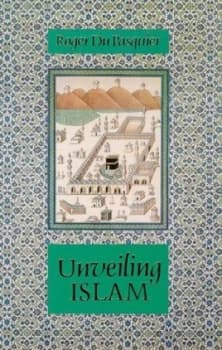 Unveiling Islam by Roger Du Pasquier Paperback