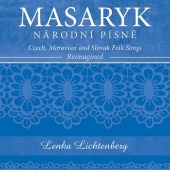 Masaryk Narodni Pisne - Czech Moravian and Slovak Folk Songs by Lenka Lichtenberg CD Album