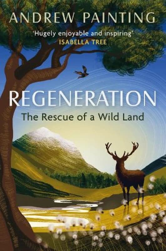 Regeneration : The Rescue of a Wild Land Paperback / softback