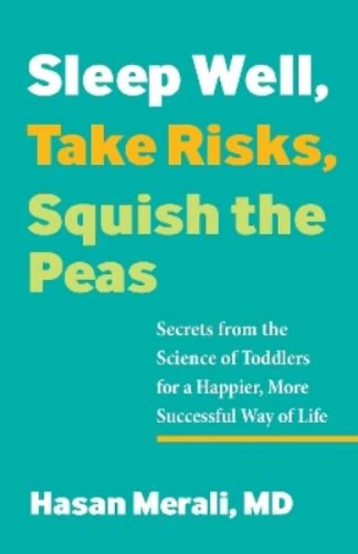 Sleep Well, Take Risks, Squish the Peas. Paperback. By Hasan Merali Books