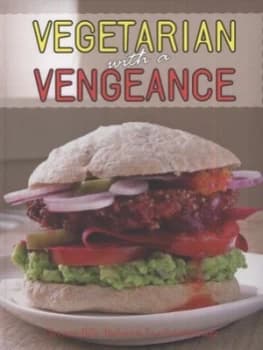 Vegetarian with a Vengeance by Christine Bille Nielsen and Tina Scheftelowitz Paperback