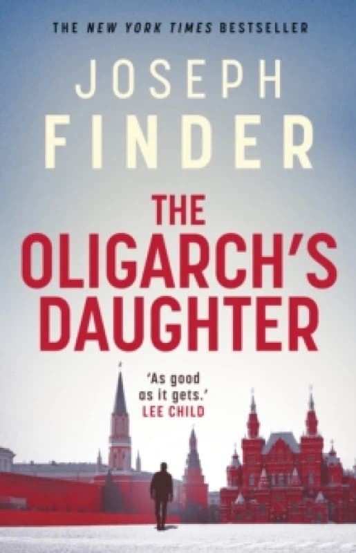 The Oligarch's Daughter : The gripping breakneck thriller ripped from the headlines in 2026 Paperback / softback
