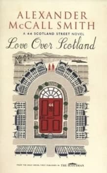 Love Over Scotland by Alexander Mccall Smith and Iain Mcintosh Hardback