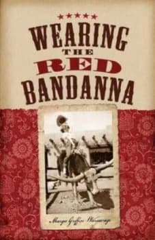 Wearing the Red Bandanna by Margie Griffin Warsavage Paperback