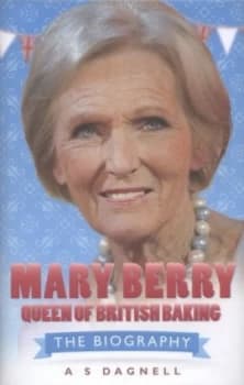 Mary Berry by A. S. Dagnell Hardback