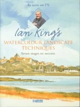Ian Kings Watercolour Landscape Techniques by Ian King Hardback
