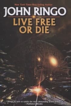 Live free or die by John Ringo