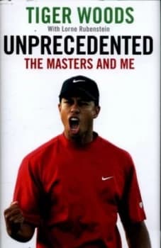 Unprecedented by Tiger Woods Hardback