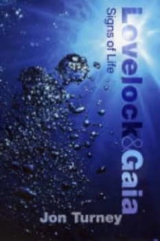 Lovelock and Gaia by Jon Turney Hardback