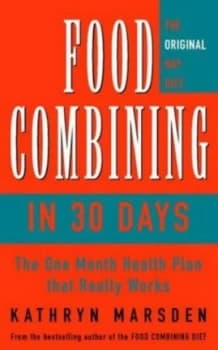 Food Combining in 30 Days by Kathryn Marsden Paperback