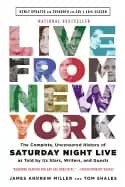 live from new york the complete uncensored history of saturday night live a