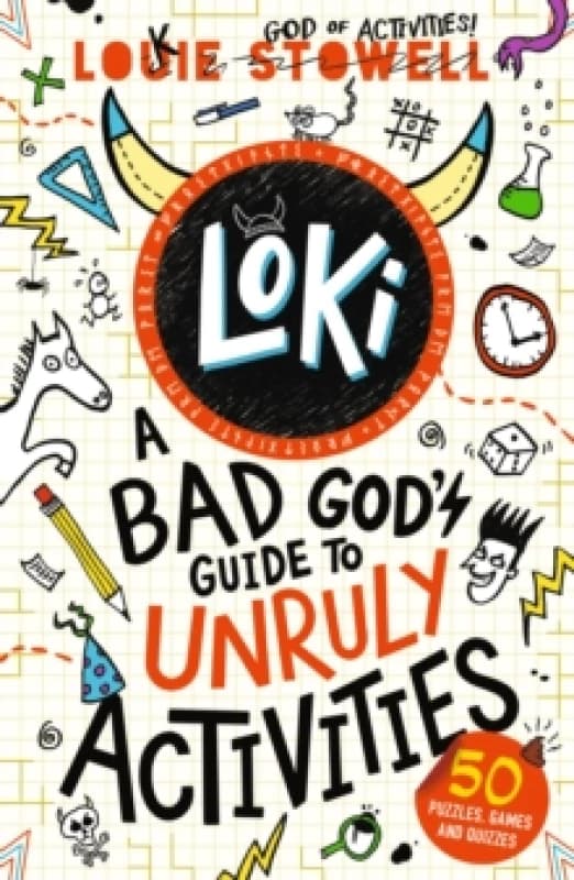 Loki: A Bad God's Guide to Unruly Activities : Tricks, pranks, puzzles and games from the Norse god of mischief inspired by the hilarious comics-style