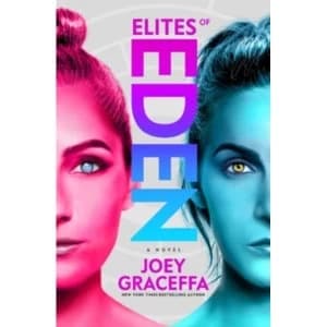 Elites of Eden : A Novel