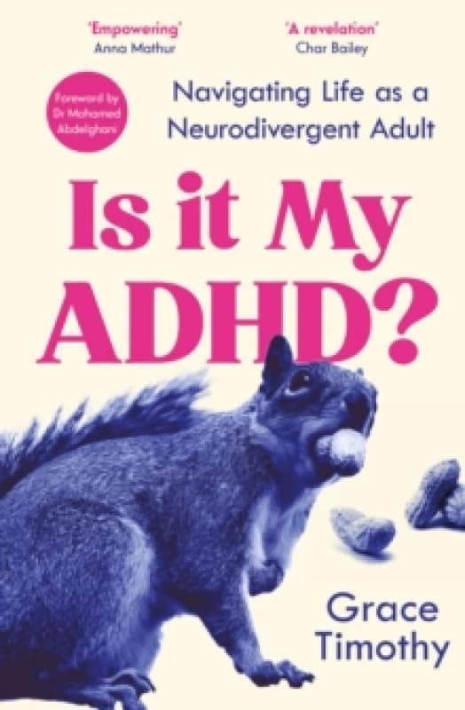 Is It My ADHD? Navigating life as a neurodivergent adult Paperback / softback