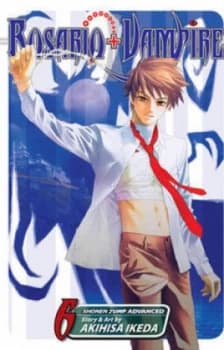Rosario + Vampire. Vol. 6 by Akihisa Ikeda Book