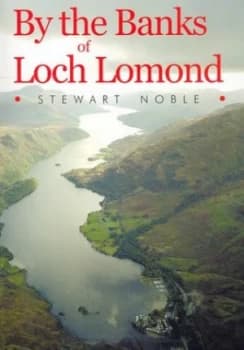 By the Banks of Loch Lomond by Stewart Noble Paperback