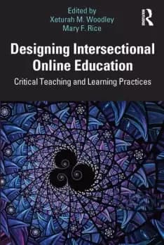 Designing Intersectional Online EducationCritical Teaching and Learning Practices