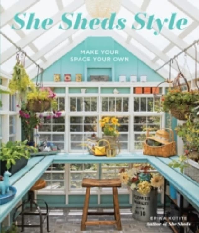 She Sheds Style : Make Your Space Your Own Paperback / softback