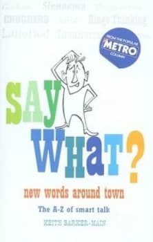 Say What by Keith Barker-Main Hardback