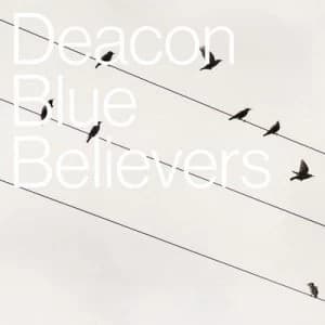 Believers by Deacon Blue CD Album
