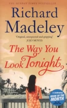 The Way You Look Tonight by Richard Madeley Paperback