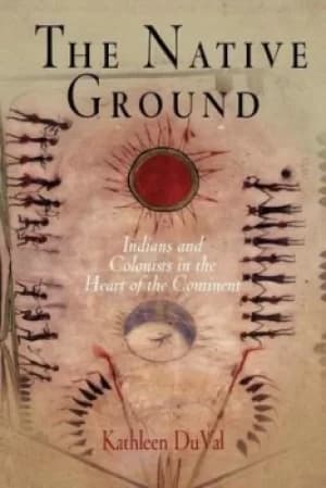 The native ground by Kathleen DuVal