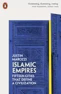 islamic empires fifteen cities that define a civilization anglais