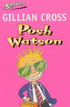Posh Watson by Gillian Cross and Mike Gordon Book