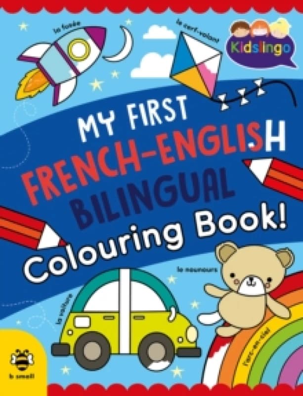 My First French-English Bilingual Colouring Book Paperback / softback