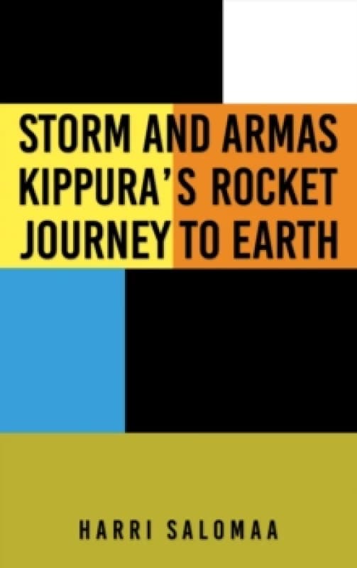 Storm and Armas Kippura's Rocket Journey To Earth Hardback