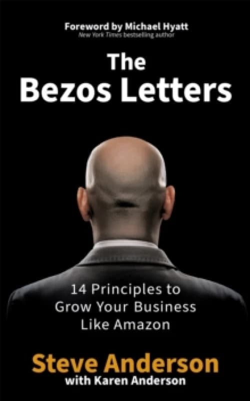 The Bezos Letters : 14 Principles to Grow Your Business Like Amazon Paperback / softback