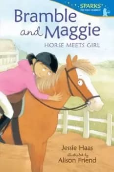 Bramble and Maggie: Horse Meets Girl - Jessie Haas - Paperback - Used