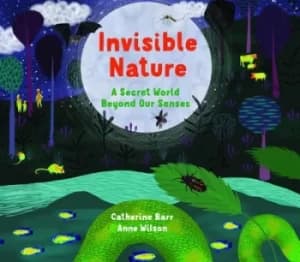 Invisible nature by Catherine Barr