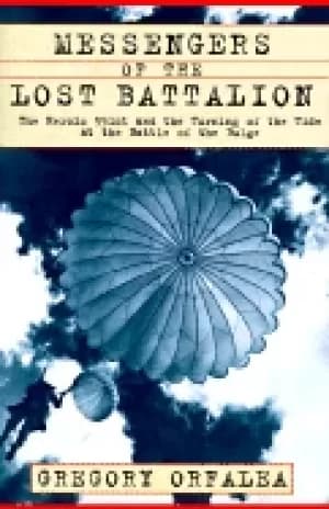 messengers of the lost battalion the heroic 551st and the turning of the ti