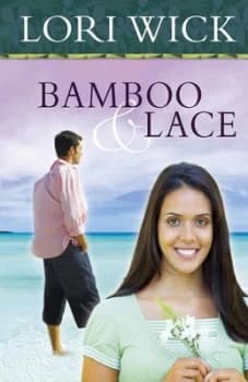 Bamboo and Lace by Lori Wick Paperback