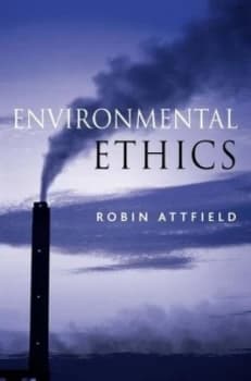 Environmental Ethics by Robin Attfield Paperback