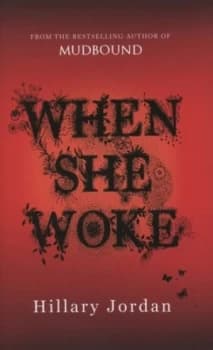 When She Woke by Hillary Jordan Hardback