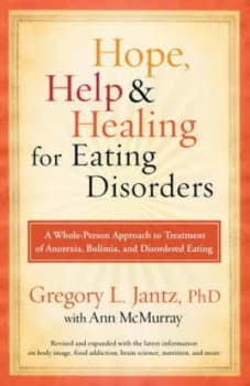 Hope Help and Healing for Eating Disorders by Dr. Gregory L. Jantz Paperback