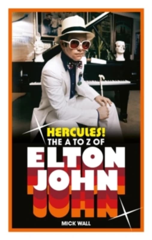 Hercules! : The A to Z of Elton John Paperback / softback