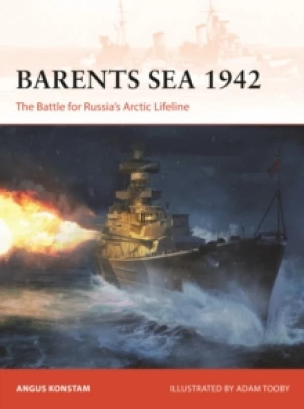 Barents Sea 1942 : The Battle for Russias Arctic Lifeline Paperback / softback