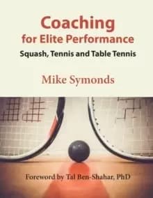 Coaching for Elite Performance : Squash, Tennis and Table Tennis