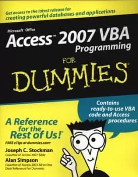 Access 2007 VBA programming for dummies by Joseph C. Stockman