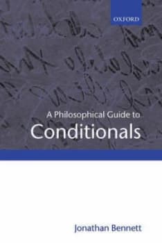 A Philosophical Guide to Conditionals by Jonathan Bennett Paperback