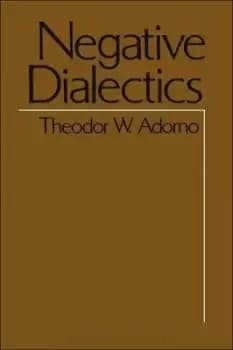 Negative Dialectics by Theodor W. Adorno
