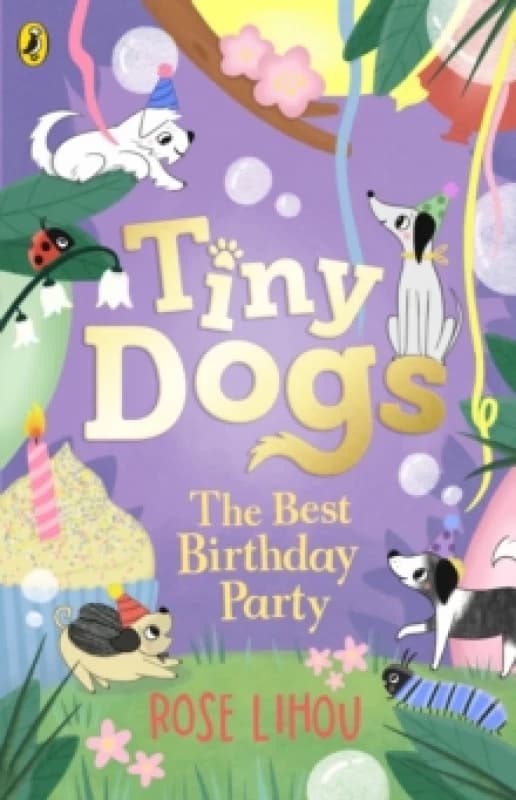 Tiny Dogs: The Best Birthday Party Paperback / softback
